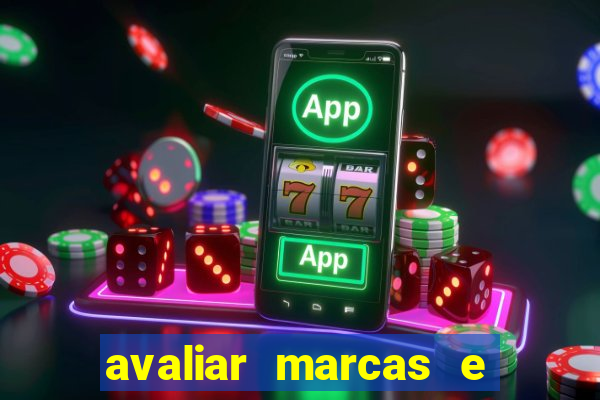 avaliar marcas e ganhar dinheiro